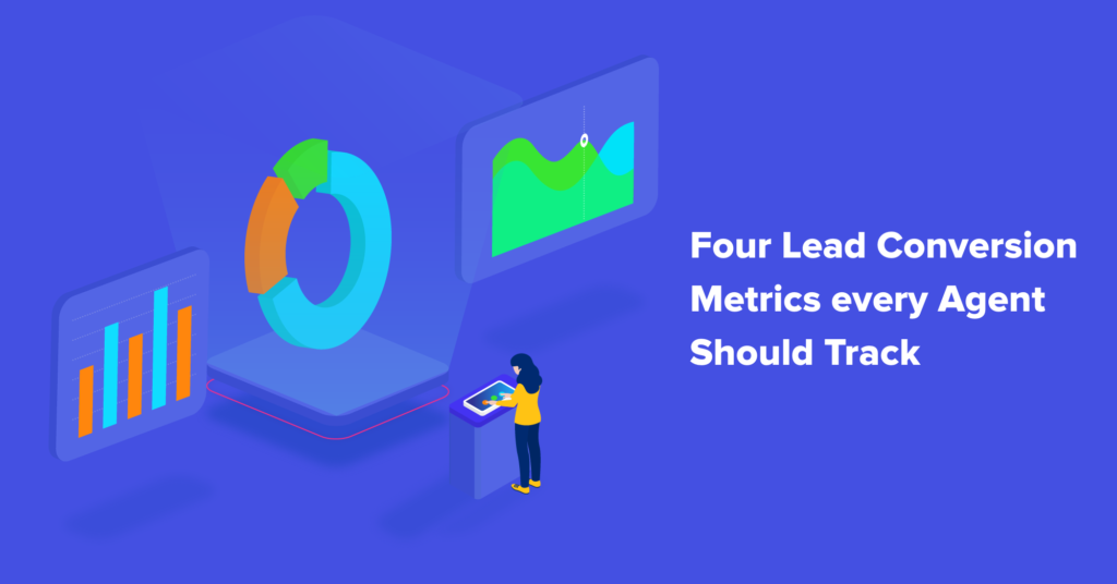 Four Lead Conversion Metrics every Agent Should Track