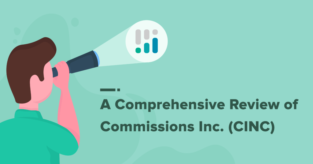 A Comprehensive Review of Commissions Inc. (CINC)