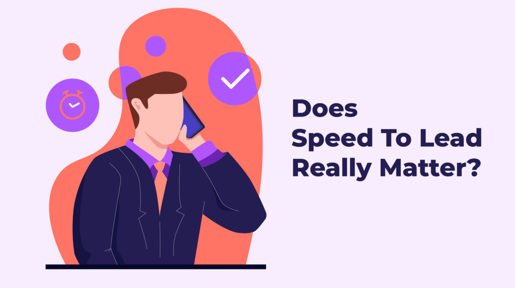 Does Speed To Lead Really Matter?